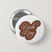 Badge Rond 5 Cm Garçon grossier (Devant & derrière)