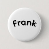Badge Rond 5 Cm Garçons Appelés Frank,Plus Cool (Devant)