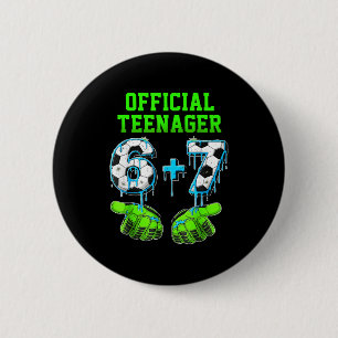 Badge Rond 5 Cm Garçons de 6+7 ans Adolescent 13e anniversaire Drô