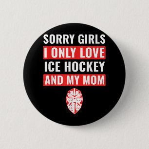 Badge Rond 5 Cm Garçons Hockey sur glace Désolé Filles J'Aime Seul
