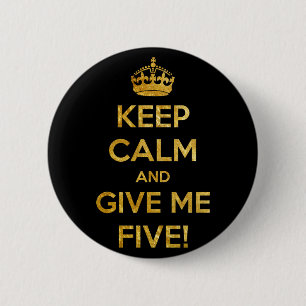 Badge Rond 5 Cm garde ton calme et donne-moi cinq
