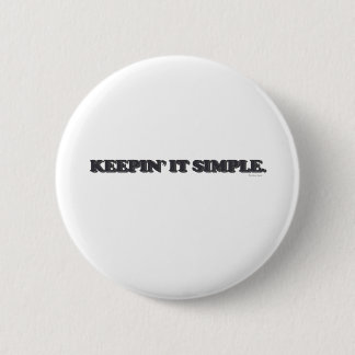 Badge Rond 5 Cm Garder ça simple