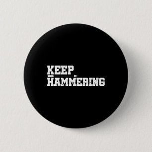 Badge Rond 5 Cm Garder Hammering tir à l'arc Motivationnel tir à l
