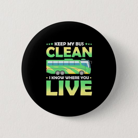 Badge Rond 5 Cm Garder mon bus propre (Devant)