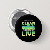Badge Rond 5 Cm Garder mon bus propre (Devant & derrière)