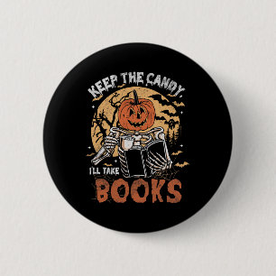 Badge Rond 5 Cm Gardez le bonbon Je prendrai des livres Squelette
