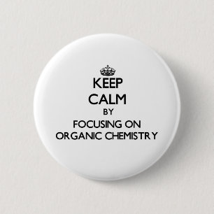 Badge Rond 5 Cm Gardez le calme en se concentrant sur la chimie