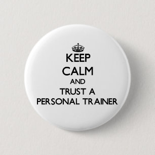 Badge Rond 5 Cm Gardez le calme et faites confiance à un