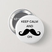 Badge Rond 5 Cm Gardez le calme et la moustache dessus (Devant & derrière)