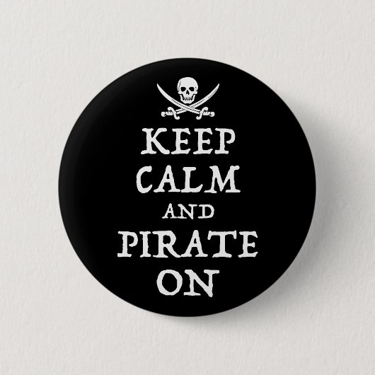 Badge Rond 5 Cm Gardez Le Calme Et Piratez (Devant)