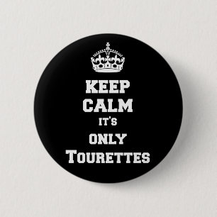 Badge Rond 5 Cm Gardez le calme que c'est seulement Tourettes