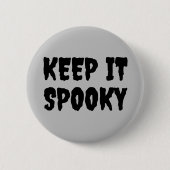 Badge Rond 5 Cm Gardez-le éffrayant Goth Halloween (Devant)