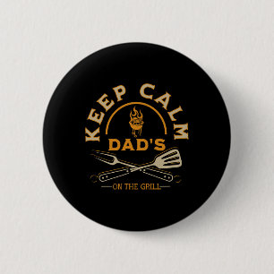 Badge Rond 5 Cm Gardez Le Père Calme Sur Le Grill Pour Les Pères Q
