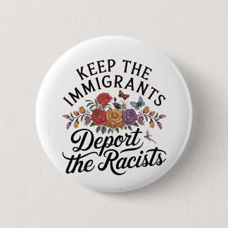 Badge Rond 5 Cm Gardez les immigrants expulser le raciste