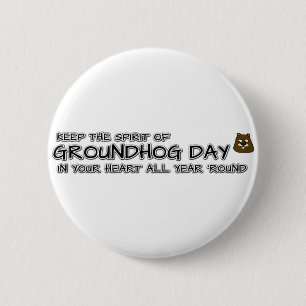 Badge Rond 5 Cm Gardez l'esprit de la Journée de la Marmotte dans