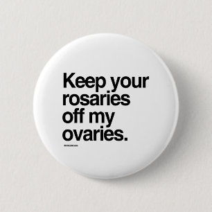 Badge Rond 5 Cm Gardez vos rosaces de mes ovaires