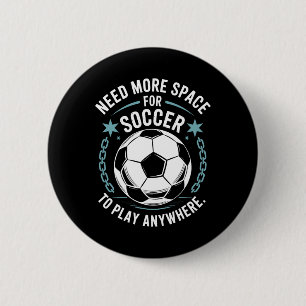 Badge Rond 5 Cm Gardien de but, Besoin de plus d'espace pour jouer