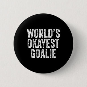 Badge Rond 5 Cm Gardien de but moyen du monde Football Lacrosse Sp