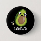 Badge Rond 5 Cm Gasvocado Drôle Farny Farting Avocado Pun Dark BG (Devant)