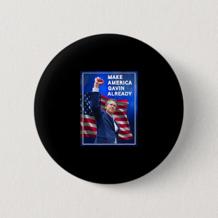 Badge Rond 5 Cm Gavin Newsom Faire de l'Amérique Gavin Déjà Troll