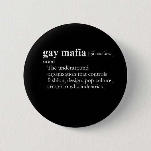 Badge Rond 5 Cm GAY MAFIA (définition) (Devant)
