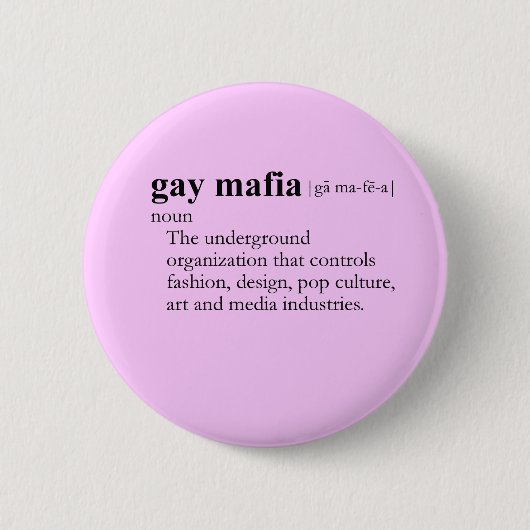Badge Rond 5 Cm GAY MAFIA (définition) (Devant)