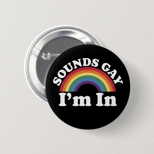 Badge Rond 5 Cm Gay pride LGBT Rainbow Sounds Gay I'm In (Devant & derrière)
