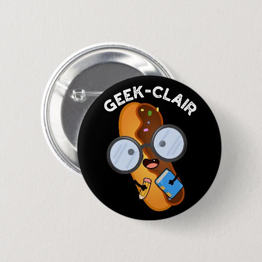 Badge Rond 5 Cm Geek-clair Funny Eclair Pun Dark BG (Devant & derrière)