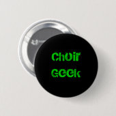 Badge Rond 5 Cm Geek de choeur (Devant & derrière)