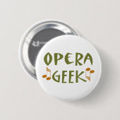 Badge Rond 5 Cm Geek drôle d'opéra (Devant & derrière)