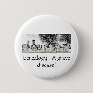 BADGE ROND 5 CM GÉNÉALOGIE : UNE MALADIE GRAVE