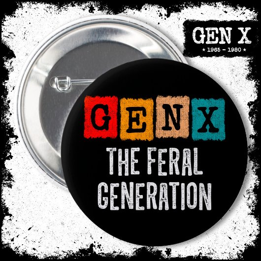 Badge Rond 5 Cm Génération X Gen Xer Gen X Génération Feral