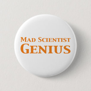 Badge Rond 5 Cm Génie scientifique fou