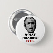 Badge Rond 5 Cm George W. Bush - le plus mauvais Président jamais (Devant & derrière)