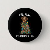 Badge Rond 5 Cm German Wirehaired Inter I'm Fine Everything Is Fin (Devant)