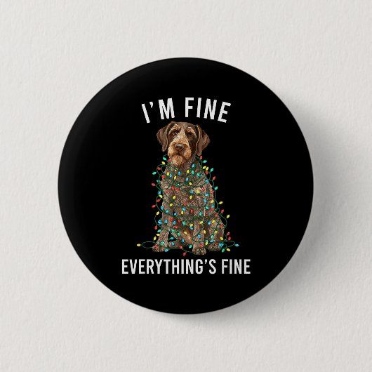 Badge Rond 5 Cm German Wirehaired Inter I'm Fine Everything Is Fin (Devant)