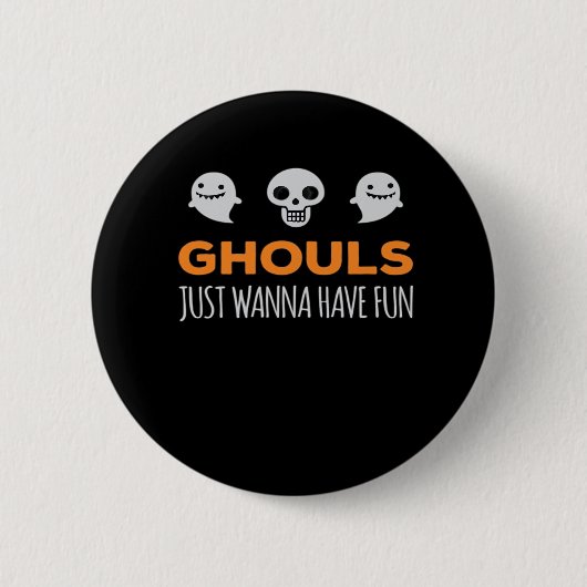 Badge Rond 5 Cm Ghouls veut juste s'amuser Automne esthétique (Devant)
