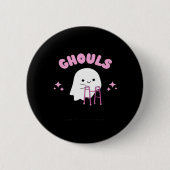 Badge Rond 5 Cm Ghouls veut juste s'amuser Funny & Sloth (Devant)