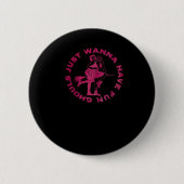 Badge Rond 5 Cm Ghouls veut juste s'amuser - Retro design Éffrayan (Devant)
