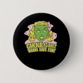 Badge Rond 5 Cm Ghouls Veux Juste S'Amuser Paresseuse Paresseuse (Devant)