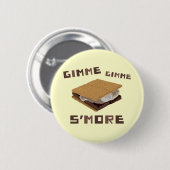 Badge Rond 5 Cm Gimme S'more (Devant & derrière)