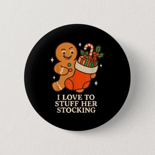 Badge Rond 5 Cm Gingerbread I Love To Stuff Her Stock Jingle His B (Devant)