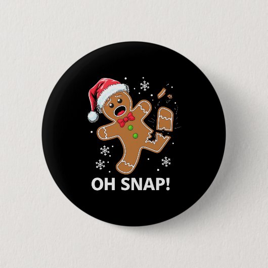 Badge Rond 5 Cm Gingerbread Man Oh Snap Christmas Funny Cookie  (Devant)