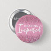 Badge Rond 5 Cm Girly Pink Glitter Script Hearing Impaired (Devant & derrière)
