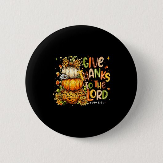 Badge Rond 5 Cm Give Thanks To The Lord Fall Christian Cross Coque (Devant)
