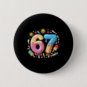 Badge Rond 5 Cm Glace Six Sept Dégoulinante Mème Cool 67 Numéro Dr