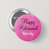 Badge Rond 5 Cm Glam Happy Retirement Hot rose Parties scintillant (Devant & derrière)