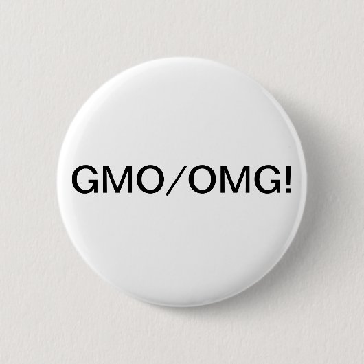 BADGE ROND 5 CM GMO/OMG ! (Devant)