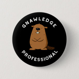 Badge Rond 5 Cm Gnawledge Professional Funky Beaver Pun Dark BG