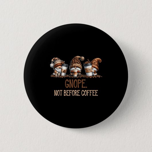 Badge Rond 5 Cm Gnope Pas Avant Café Trois Gnomes Graphic Cafei (Devant)